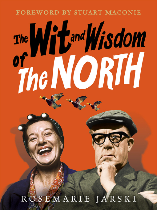 Title details for The Wit and Wisdom of the North by Rosemarie Jarski - Available